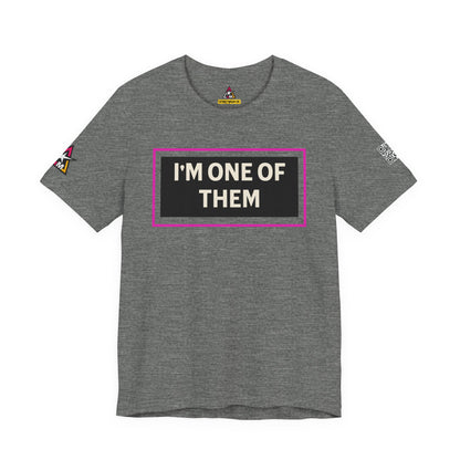I'M ONE OF THEM | Funny Dating Graphic Tee | Flirty Relationship Streetwear
