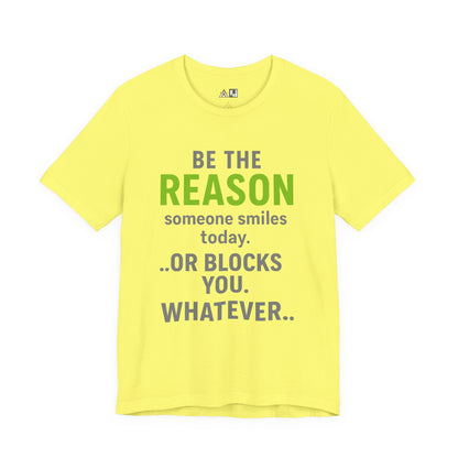 Be The Reason Tee – Unisex Streetwear Graphic Tee