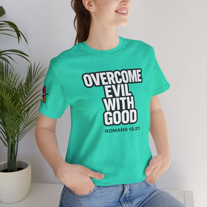 Overcome Evil With Good Graphic T-Shirt | Romans 12:21 Christian Tee | Faith & Strength Streetwear