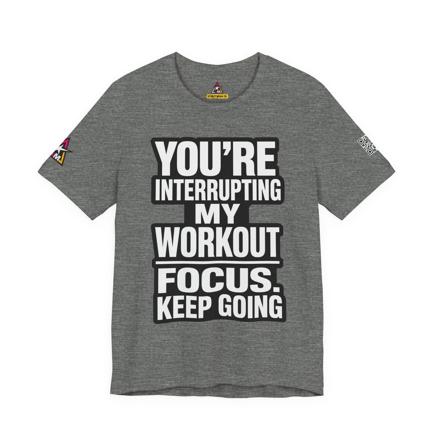 You’re Interrupting My Workout Graphic T-Shirt | Focus Keep Going Gym Tee | Fitness Streetwear