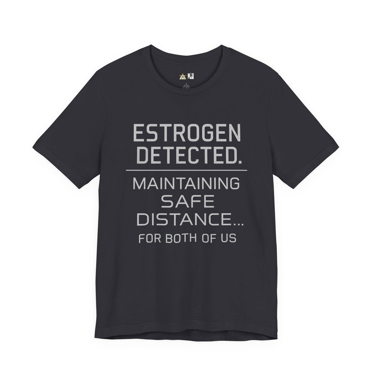 Estrogen Detected – Unisex Streetwear Graphic Tee