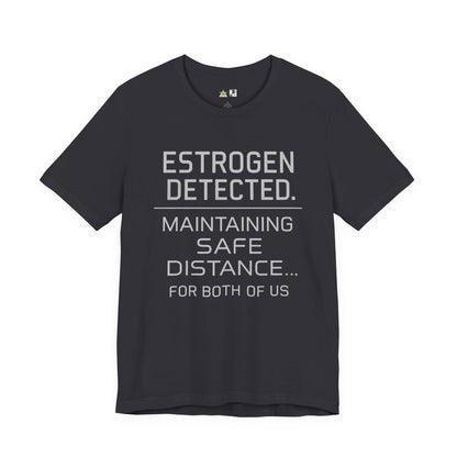 Estrogen Detected – Unisex Streetwear Graphic Tee