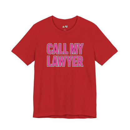Call My Lawyer – Unisex Streetwear Graphic Tee