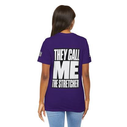 They Call Me the Stretcher Graphic T-Shirt | Funny Double Meaning Tee | Bold Streetwear Shirt