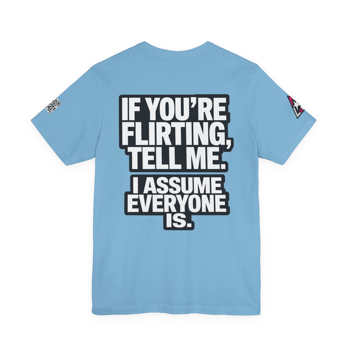If You’re Flirting Tell Me – Cocky Funny Graphic Tee