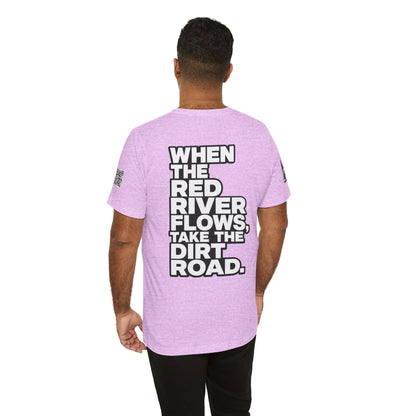 When the Red River Flows, Take the Dirt Road – Funny Adult Humor Graphic Tee