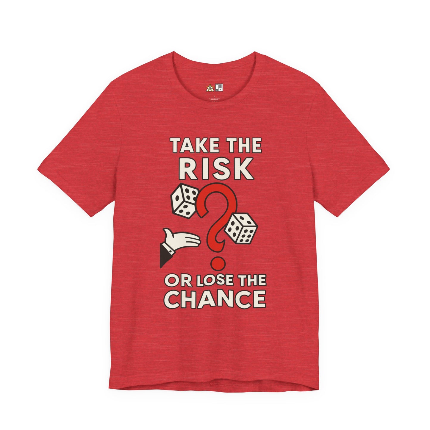 “TAKE THE RISK OR LOSE THE CHANCE,” Risk Over Regret – unisex streetwear graphic tee