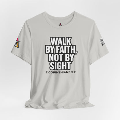 Walk by Faith, Not by Sight Graphic T-Shirt | 2 Corinthians 5:7 Christian Tee | Faith Streetwear