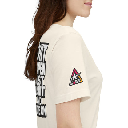 Shit Happens Graphic T-Shirt | Flush It & Move On Sarcastic Tee