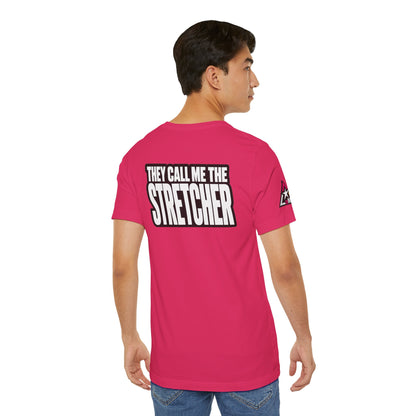 They Call Me the Stretcher Graphic T-Shirt | Funny Double Meaning Tee | Bold Streetwear Shirt