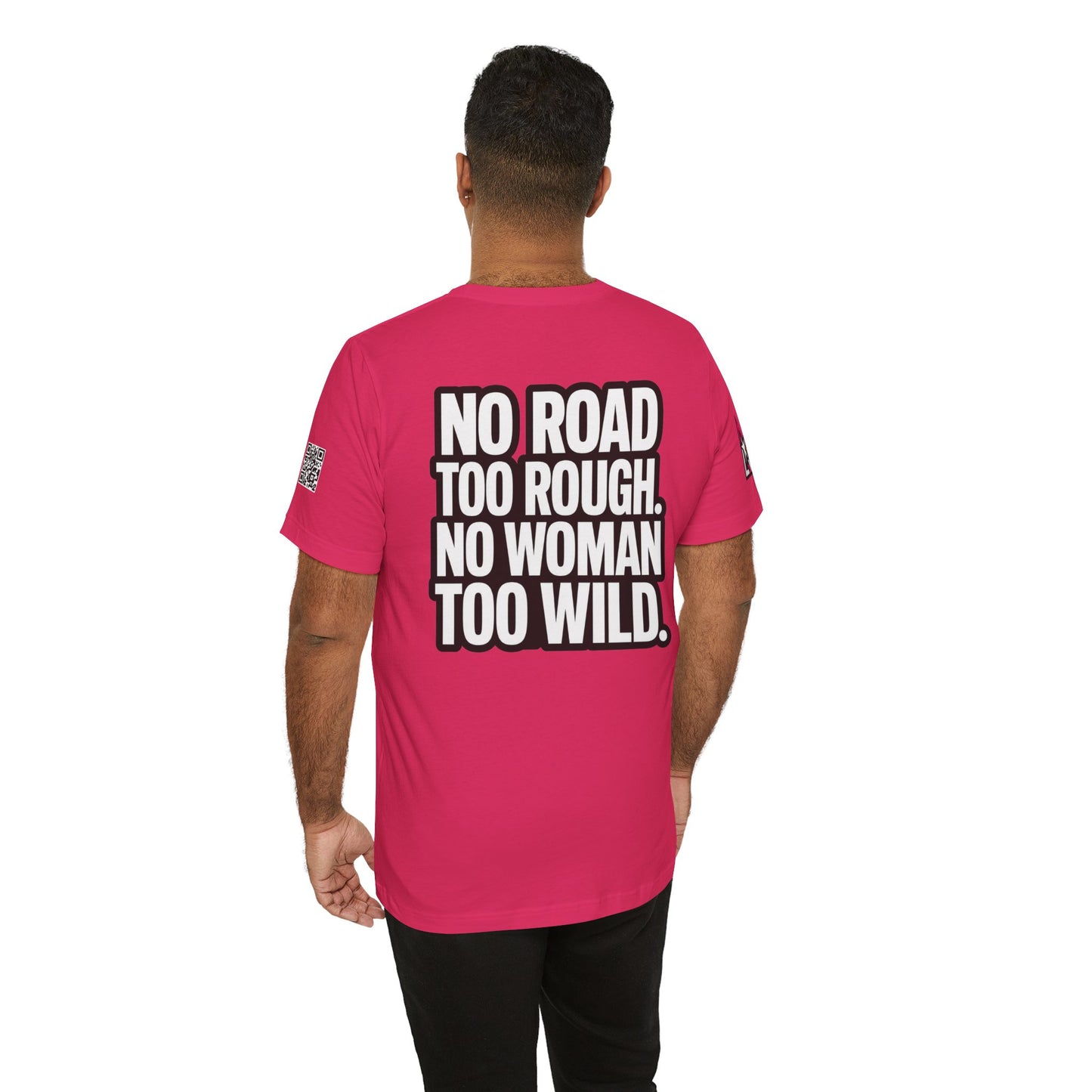 No Road Too Rough, No Woman Too Wild – Adventure Streetwear Graphic Tee
