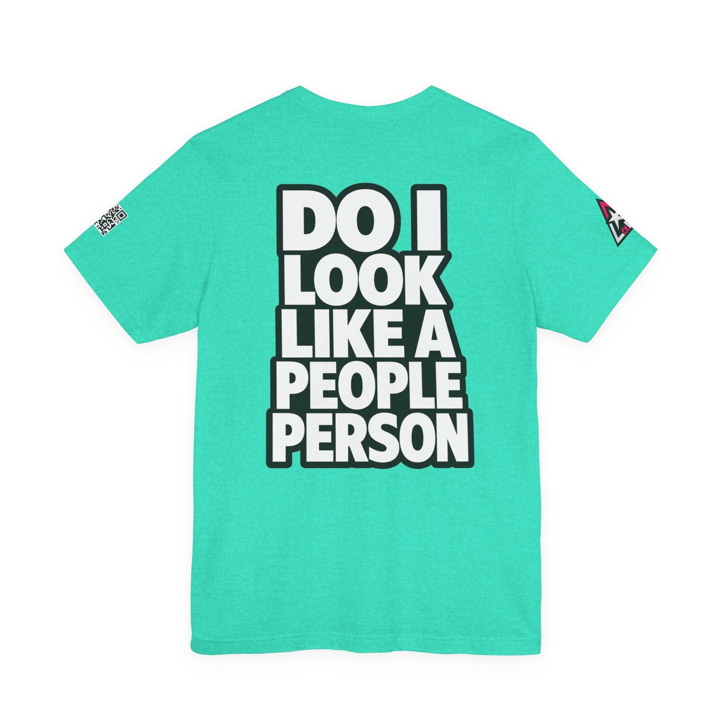 Do I Look Like a People Person? Graphic T-Shirt | Sarcastic Streetwear Tee
