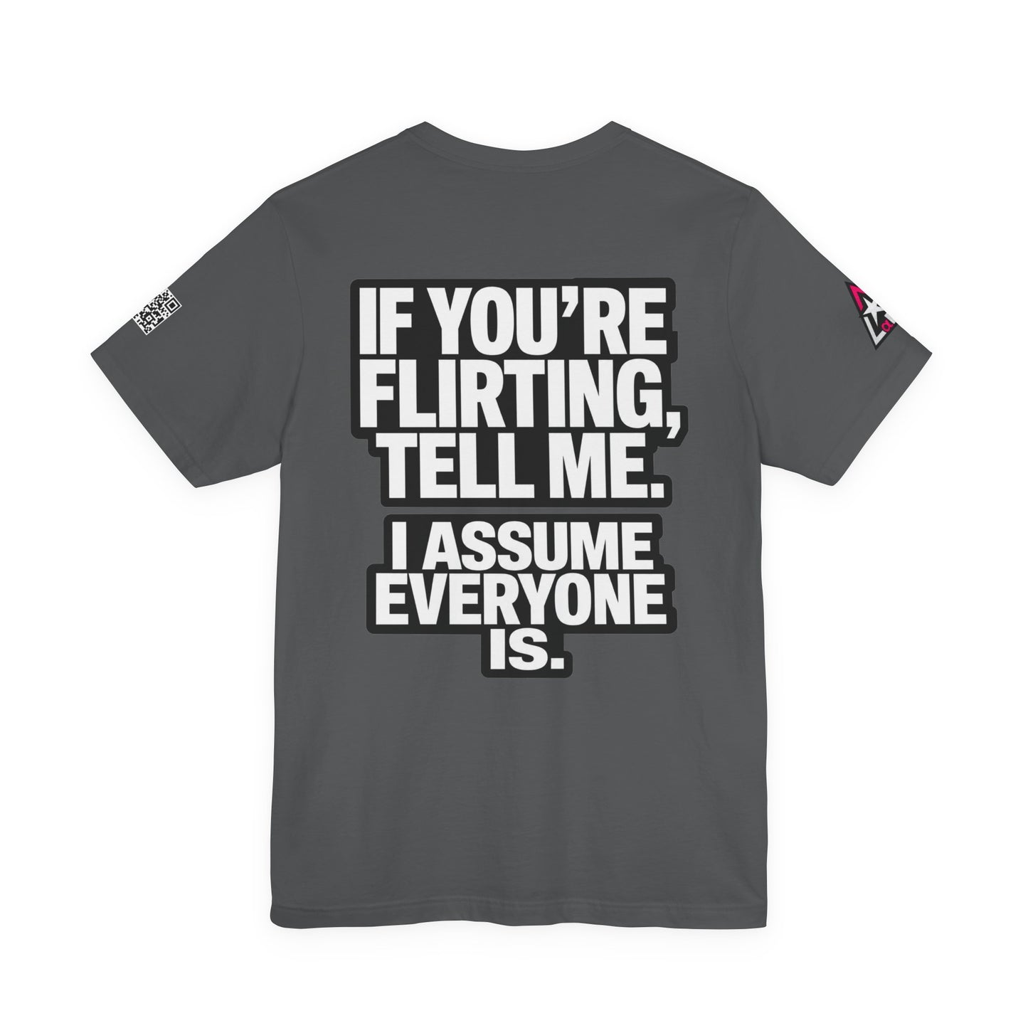 If You’re Flirting Tell Me – Cocky Funny Graphic Tee
