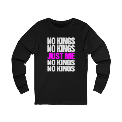 No Kings Just Me Long Sleeve Tee — Feminist Empowerment Shirt