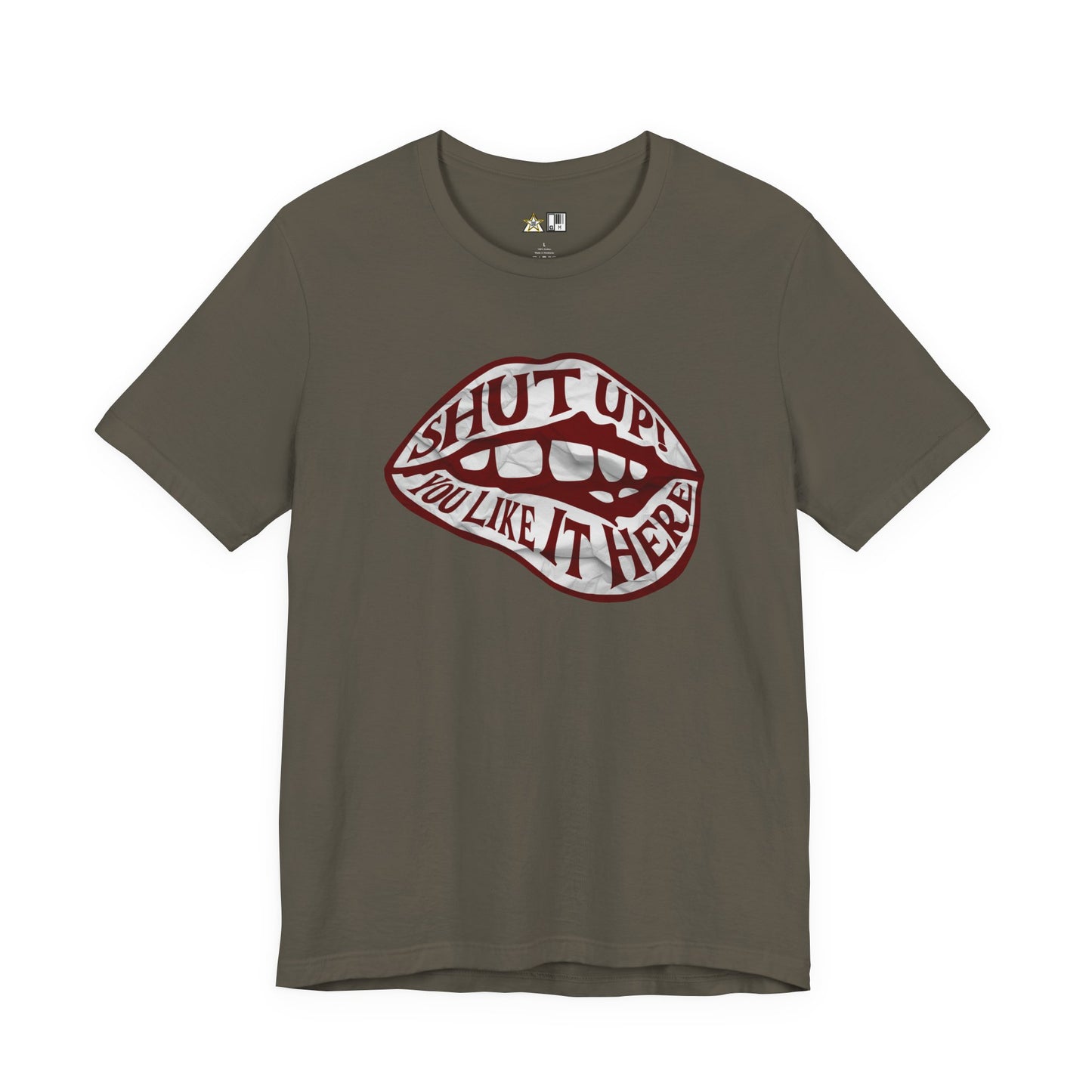 Shut Up Ou Like it here – unisex streetwear graphic tee