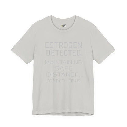 Estrogen Detected – Unisex Streetwear Graphic Tee