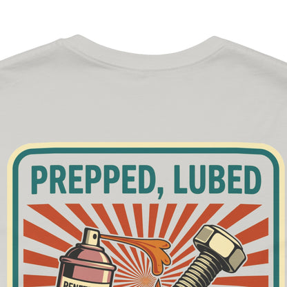 PREPPED, LUBED, SCREWED RIGHT Graphic T-Shirt | Mechanic Humor Tee | Funny Garage Shirt | Vintage Streetwear Tee