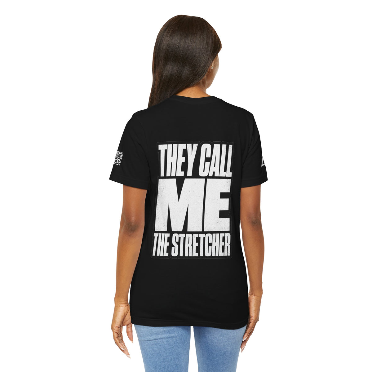 They Call Me the Stretcher Graphic T-Shirt | Funny Double Meaning Tee | Bold Streetwear Shirt