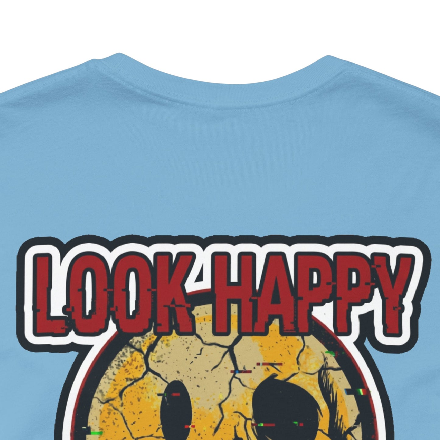 LOOK HAPPY FEEL EMPTY Graphic T-Shirt | Dark Humor Smiley Tee | Alternative Streetwear Shirt | Unisex Graphic Tee