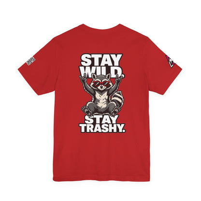 Stay Wild, Stay Trashy – Funny Raccoon Graphic Tee