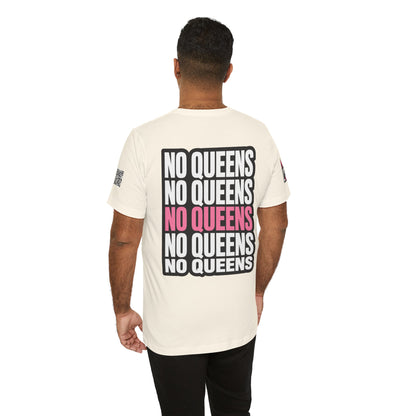 No Queens – Bold Anti Authority Graphic Tee