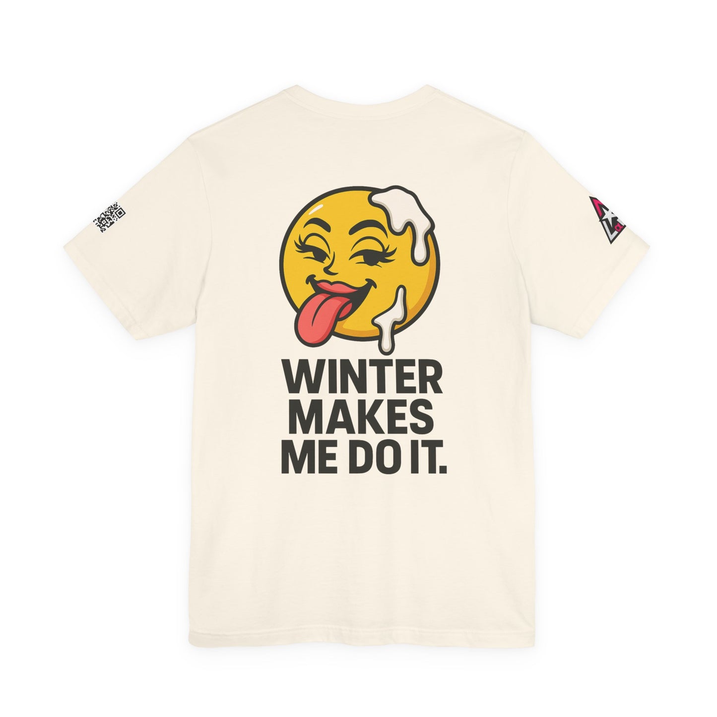 Winter Makes Me Do It Graphic T-Shirt | Funny Winter Tee | Cheeky Snow Lover Shirt