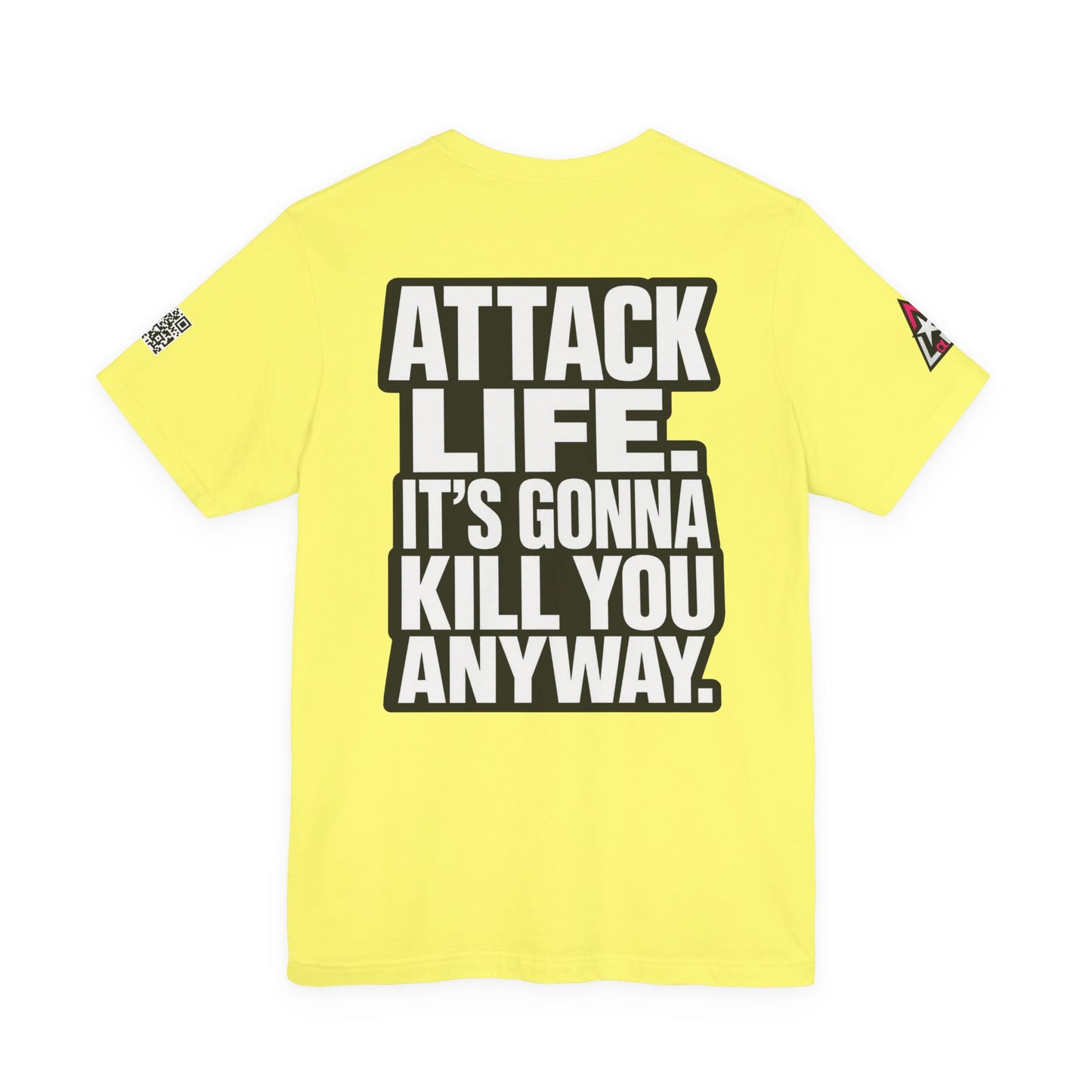 Attack Life – It’s Gonna Kill You Anyway Graphic Tee