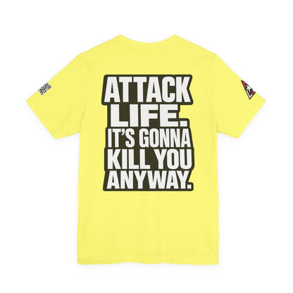 Attack Life – It’s Gonna Kill You Anyway Graphic Tee