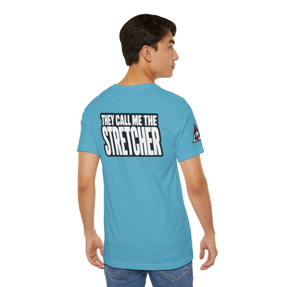 They Call Me the Stretcher Graphic T-Shirt | Funny Double Meaning Tee | Bold Streetwear Shirt