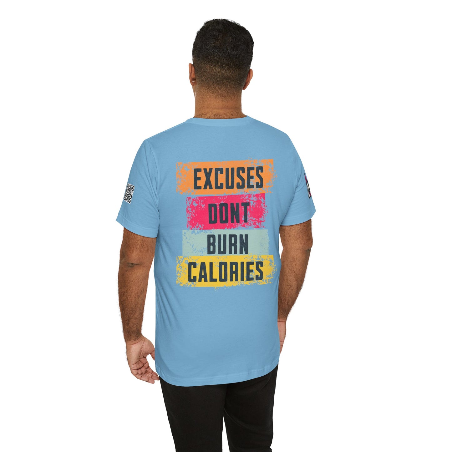 Excuses Don’t Burn Calories Graphic T-Shirt | Fitness Motivation Tee | Gym Streetwear Shirt