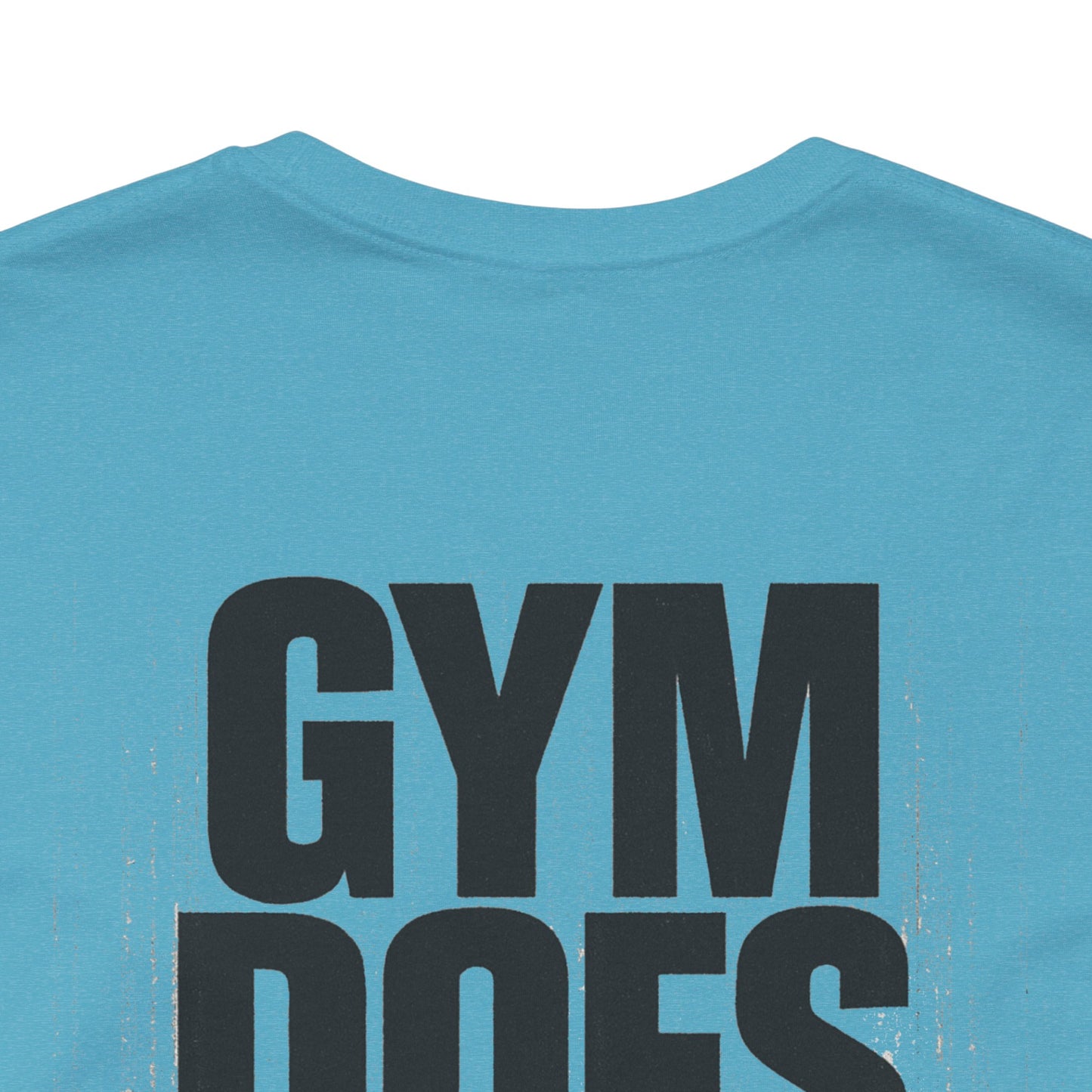 Gym Does Matter Graphic T-Shirt | Funny Fitness Tee | Gym Streetwear Shirt