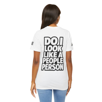 Do I Look Like a People Person? Graphic T-Shirt | Sarcastic Streetwear Tee