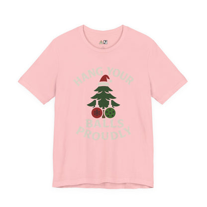 Hang Your Balls Proudly – Unisex Bold Holiday Graphic Tee