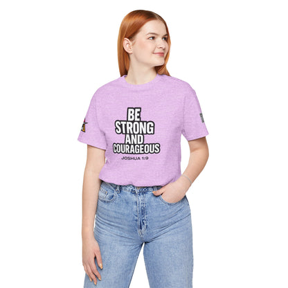 Be Strong and Courageous Graphic T-Shirt | Joshua 1:9 Christian Tee | Faith & Strength Streetwear