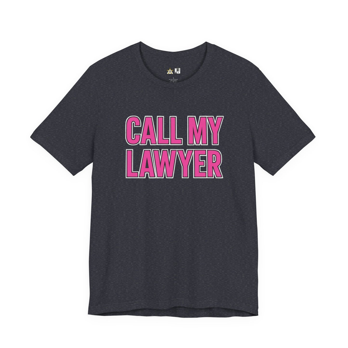 Call My Lawyer – Unisex Streetwear Graphic Tee