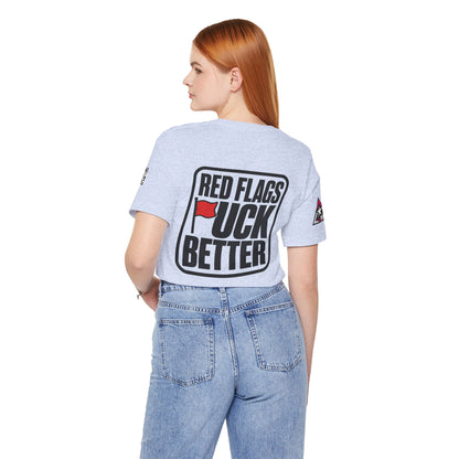 Red Flags Fuck Better – Bold Risqué Graphic Tee