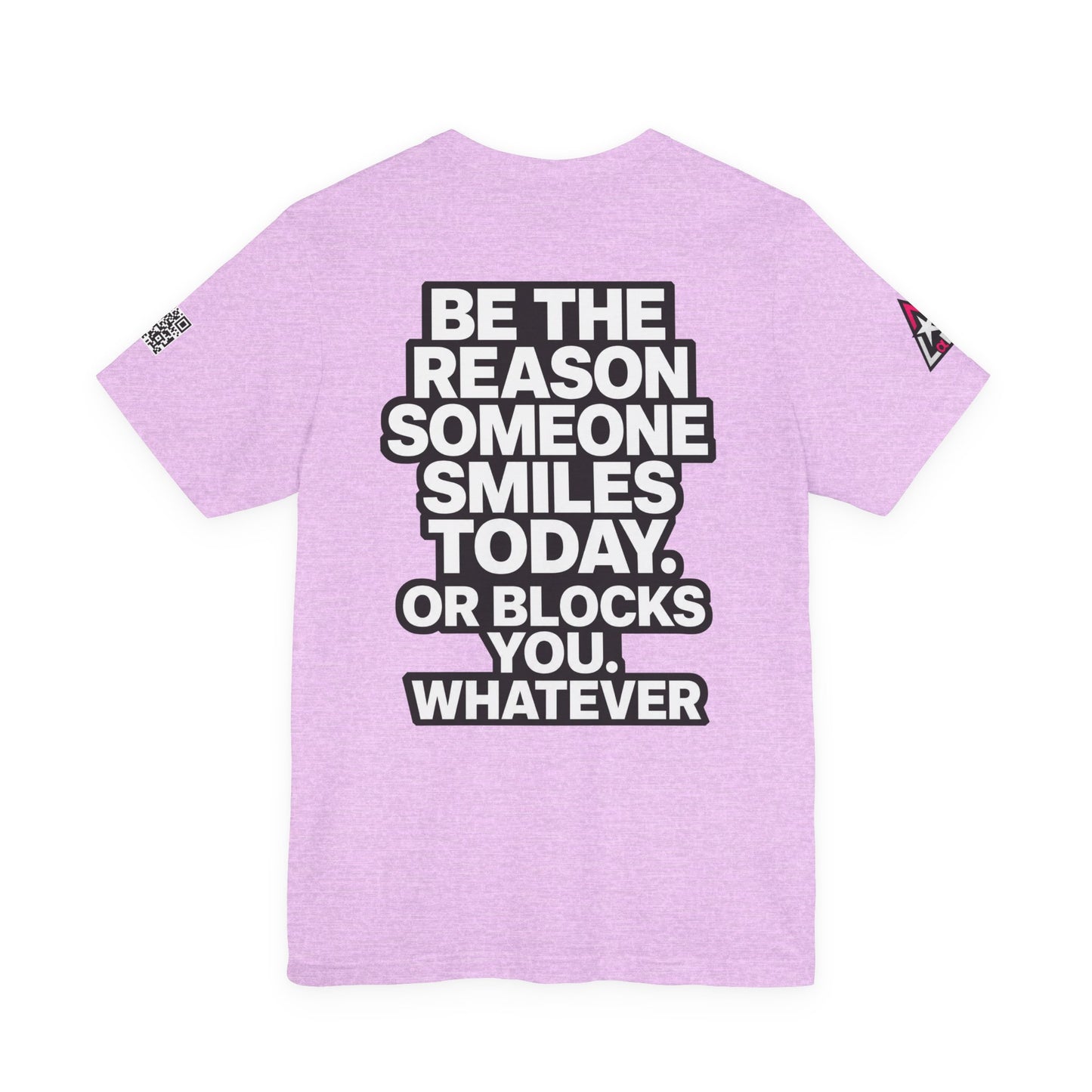 Be the Reason Someone Smiles Today… Or Blocks You – Funny Sarcastic Graphic Tee