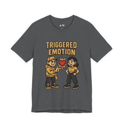 Triggered Emotion – Unisex Streetwear Graphic Tee