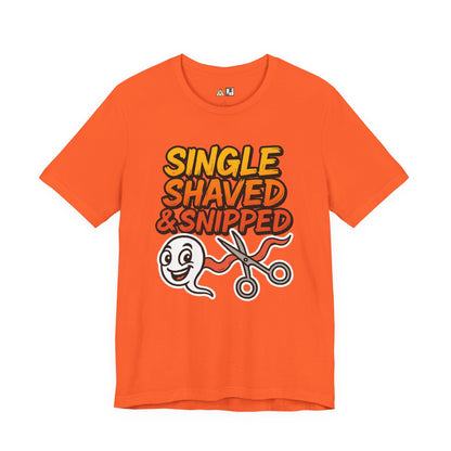 Single, Shaved & Snipped – Unisex Streetwear Graphic Tee