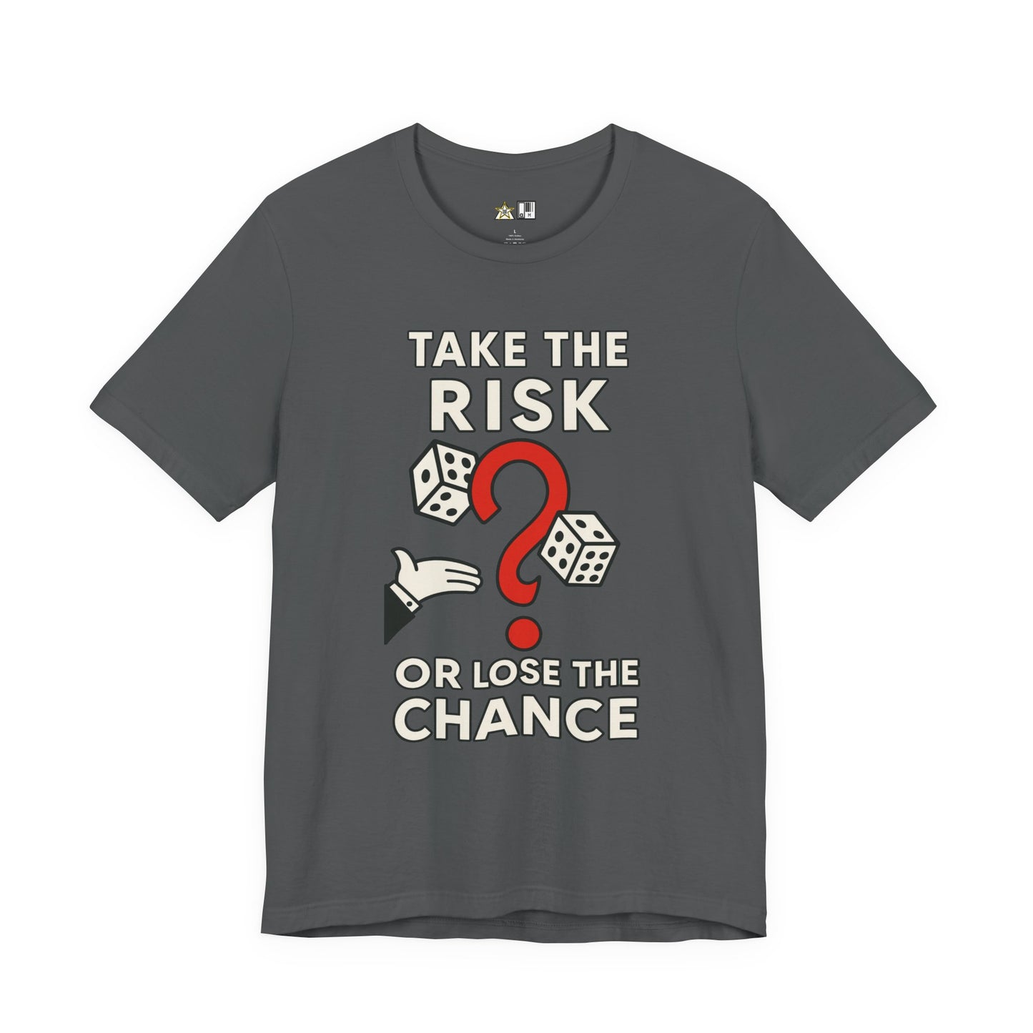 “TAKE THE RISK OR LOSE THE CHANCE,” Risk Over Regret – unisex streetwear graphic tee