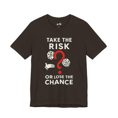 “TAKE THE RISK OR LOSE THE CHANCE,” Risk Over Regret – unisex streetwear graphic tee
