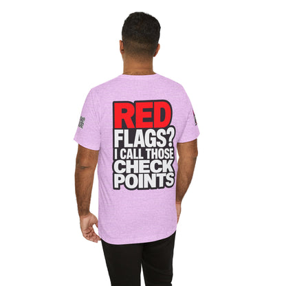 Red Flags? I Call Those Checkpoints – Funny Dating Graphic Tee