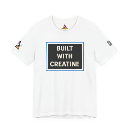 Built With Creatine Graphic T-Shirt | Gym Streetwear Tee | Bodybuilding & Fitness Shirt