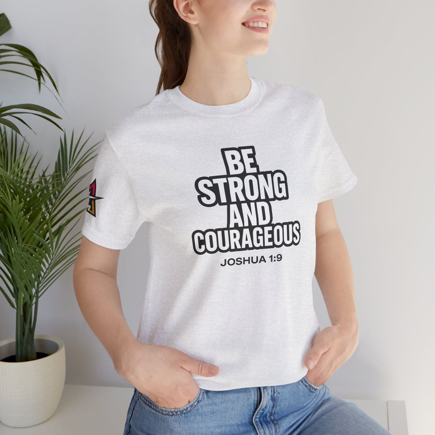 Be Strong and Courageous Graphic T-Shirt | Joshua 1:9 Christian Tee | Faith & Strength Streetwear