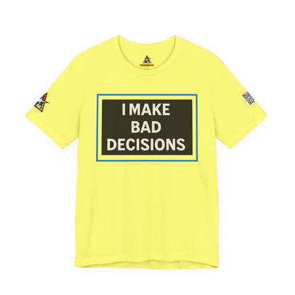 I MAKE BAD DECISIONS | Funny Las Vegas Graphic Tee | Party & Casino Streetwear