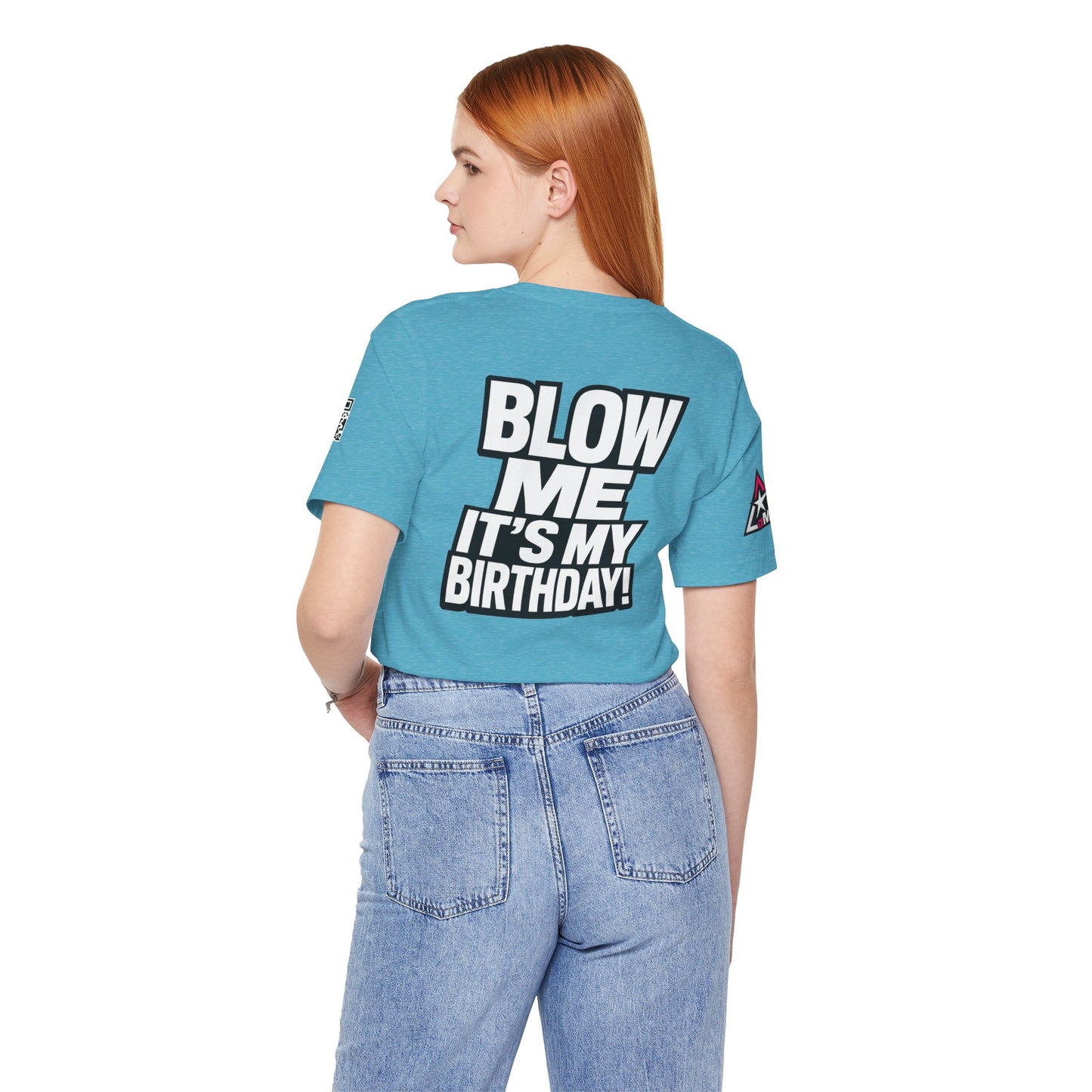 Blow Me, It’s My Birthday – Funny Birthday Graphic Tee