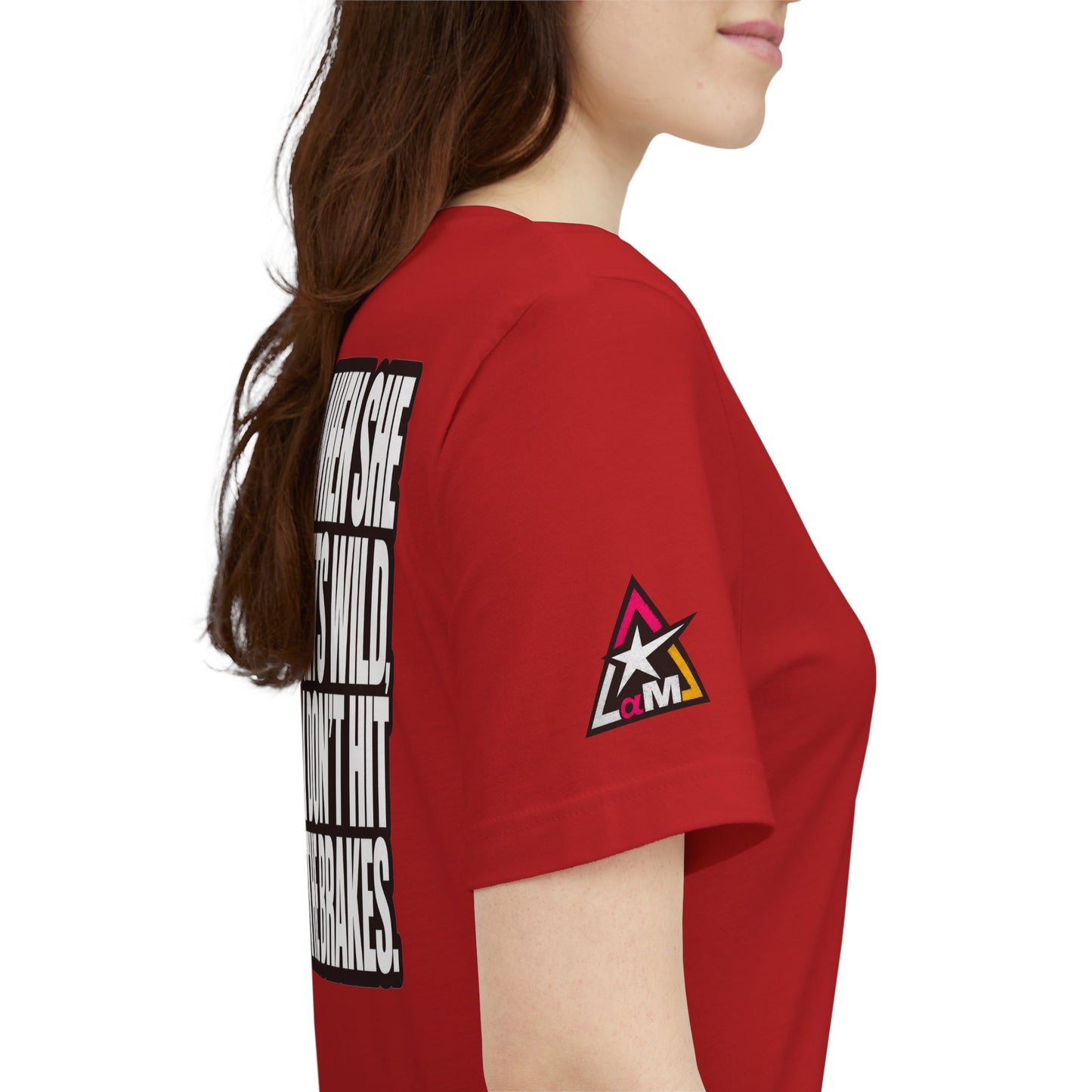 When She Gets Wild, I Don’t Hit the Brakes – Bold Dating Humor Graphic Tee