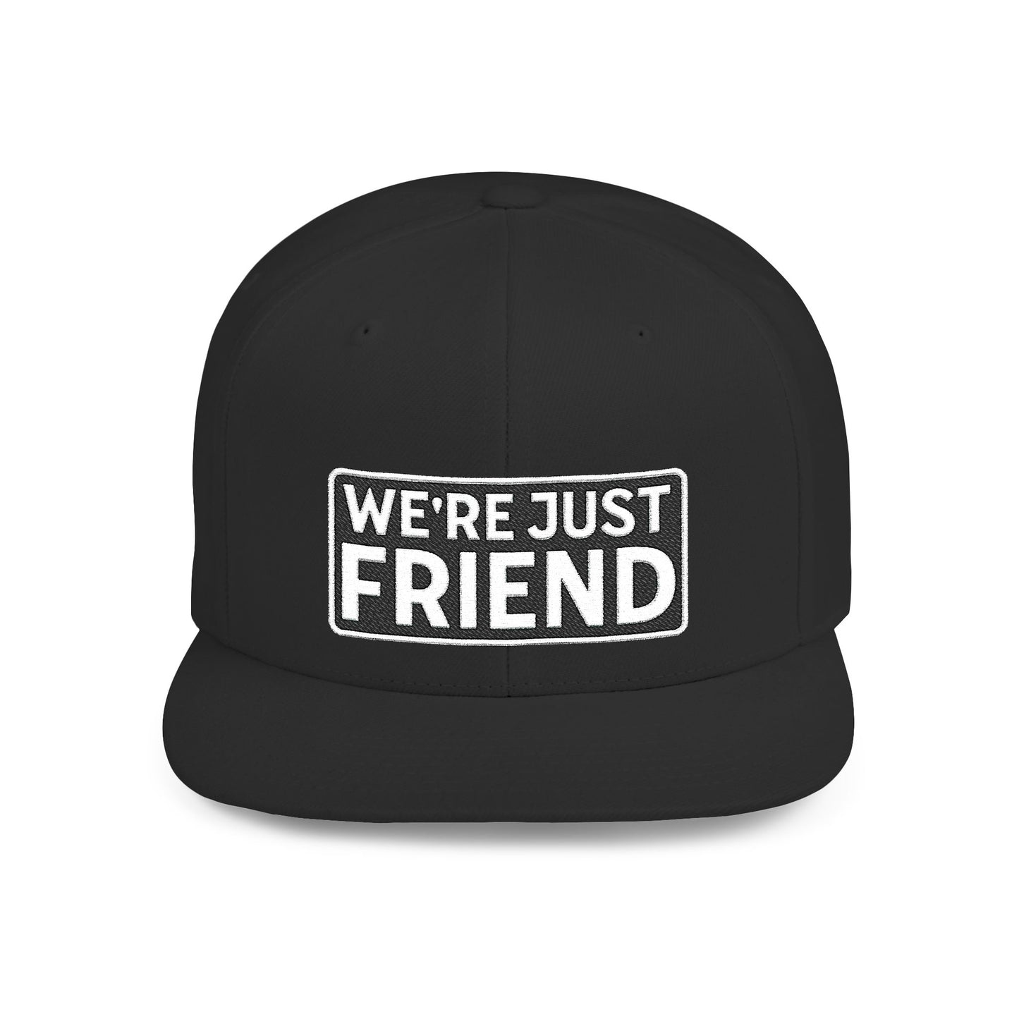 WE'RE JUST FRIENDS Embroidered Snapback Hat | Funny Friend Zone Cap | Sarcastic Streetwear Hat | Conversation Starter Gift