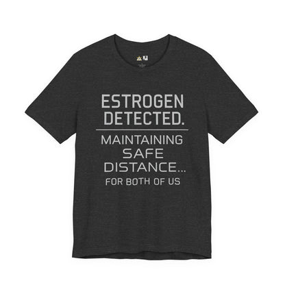 Estrogen Detected – Unisex Streetwear Graphic Tee