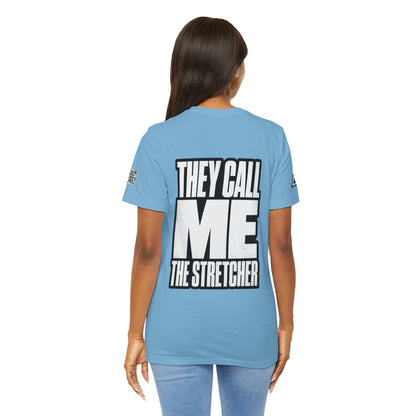 They Call Me the Stretcher Graphic T-Shirt | Funny Double Meaning Tee | Bold Streetwear Shirt